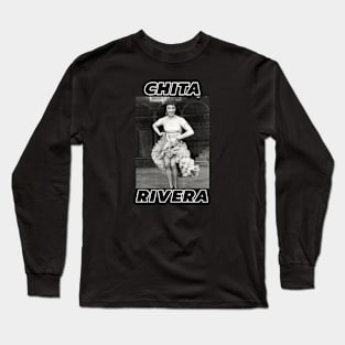 Chita Rivera Long Sleeve T-Shirt